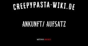 Ankunft/ Aufsatz