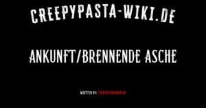 Ankunft/Brennende Asche