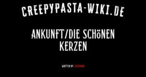 Ankunft/Die schönen Kerzen