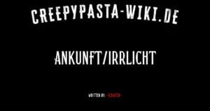 Ankunft/Irrlicht