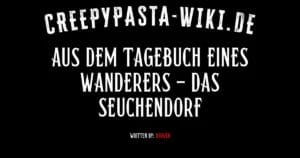 Aus dem Tagebuch eines Wanderers – Das Seuchendorf
