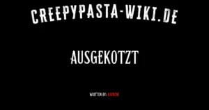 Ausgekotzt