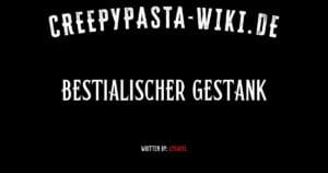 Bestialischer Gestank