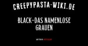 Black-Das Namenlose Grauen