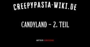 Candyland – 2. Teil