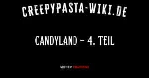 Candyland – 4. Teil