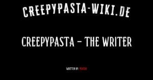 Creepypasta – The writer