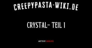 Crystal- Teil 1