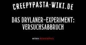 Das Drylaner-Experiment: Versuchsabbruch