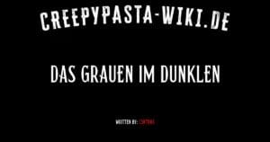 Das Grauen im Dunklen