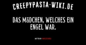 Das Mädchen, welches ein Engel war.