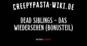 Dead Siblings – Das Wiedersehen (Bonusteil)