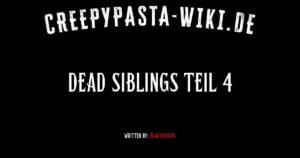 Dead Siblings Teil 4