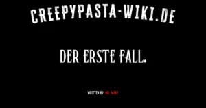 Der erste Fall.