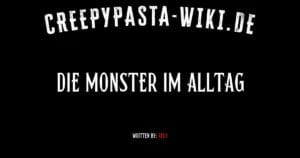 Die Monster im Alltag