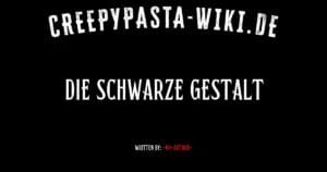 Die schwarze Gestalt