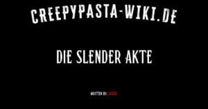 Die SLENDER Akte
