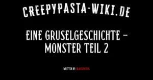 Eine Gruselgeschichte – Monster Teil 2