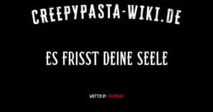 Es frisst deine Seele