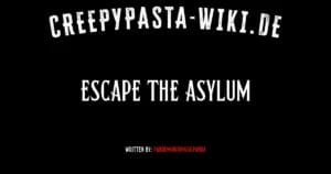 Escape the asylum