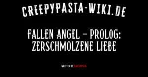 Fallen Angel – Prolog: Zerschmolzene Liebe