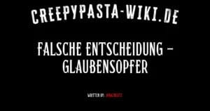 Falsche Entscheidung – Glaubensopfer