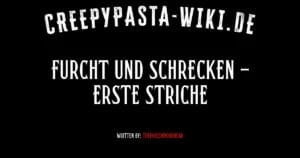 Furcht und Schrecken – Erste Striche