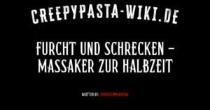 Furcht und Schrecken – Massaker zur Halbzeit