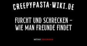 Furcht und Schrecken – Wie man Freunde findet