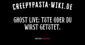 Ghost Live: Töte oder du wirst getötet.
