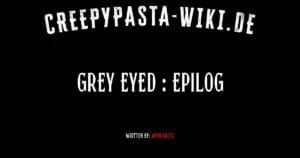 Grey eyed : Epilog