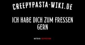 Ich habe dich zum Fressen gern