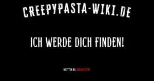 Ich werde dich finden!