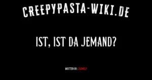 Ist, ist da jemand?