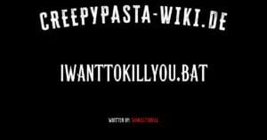 IWANTTOKILLYOU.bat