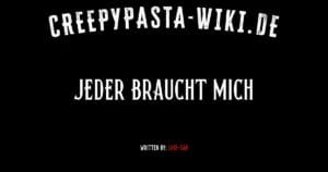 Jeder braucht mich