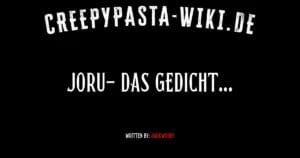 Joru- Das Gedicht…