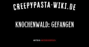 Knochenwald: Gefangen