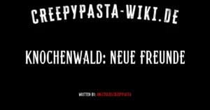 Knochenwald: Neue Freunde