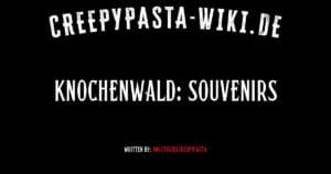 Knochenwald: Souvenirs