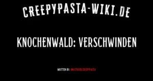 Knochenwald: Verschwinden