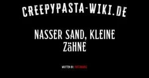 Nasser Sand, kleine Zähne