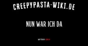 Nun war ich da