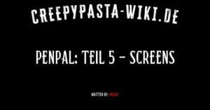 Penpal: Teil 5 – Screens