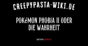 Pokémon Phobia II oder Die Wahrheit