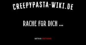 Rache für dich …