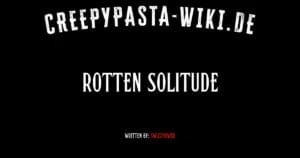 Rotten Solitude