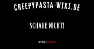 Schaue nicht!