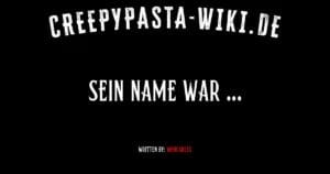 Sein Name war …