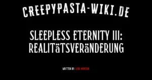 Sleepless Eternity III: Realitätsveränderung